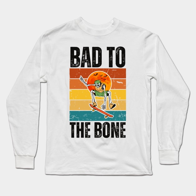 Bad to the Bone Long Sleeve T-Shirt by BandaraxStore